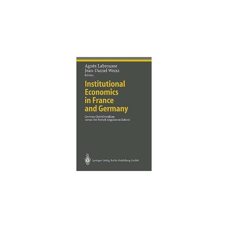 Institutional Economics in France and Germany - 9783642087448