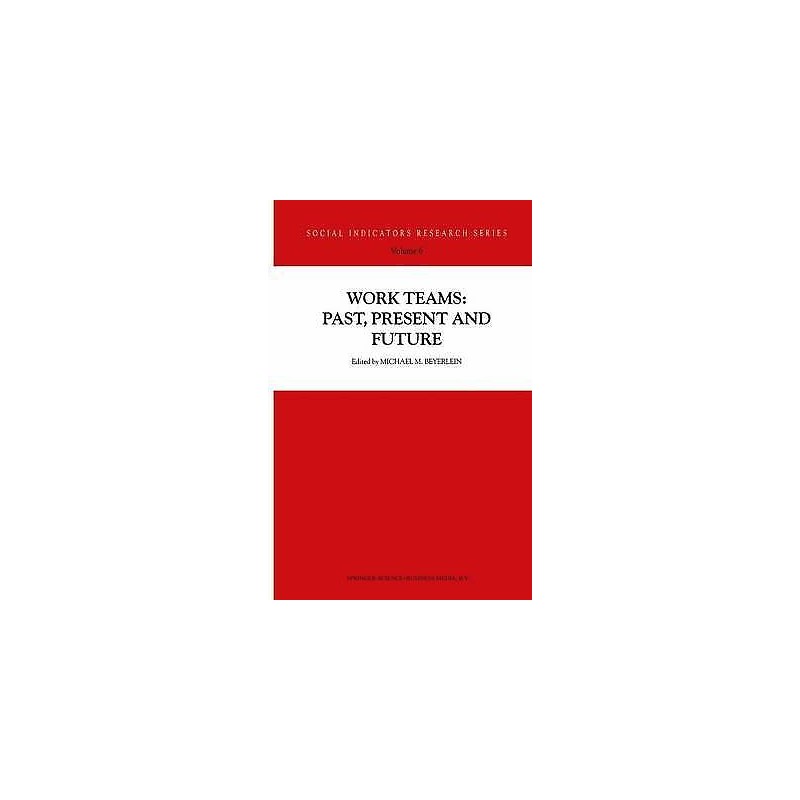 Work Teams: Past, Present and Future - 9789048156092