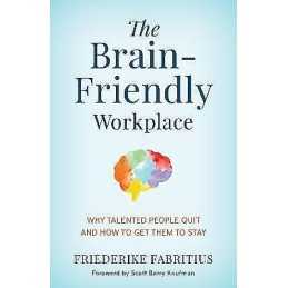The Brain-Friendly Workplace - 9781538159538