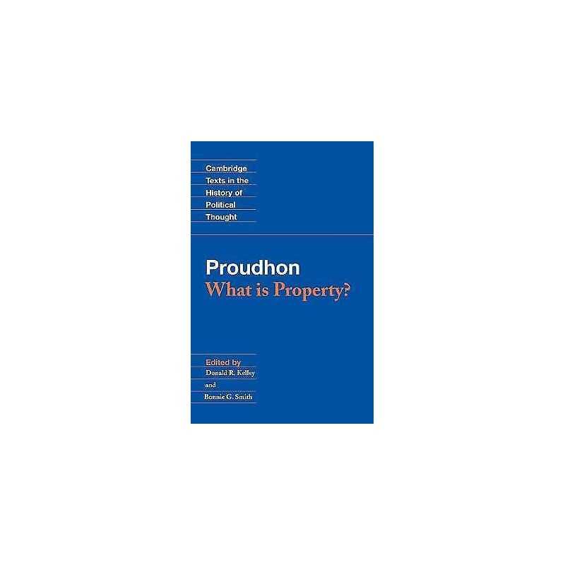 Proudhon: What is Property? - 9780521405560