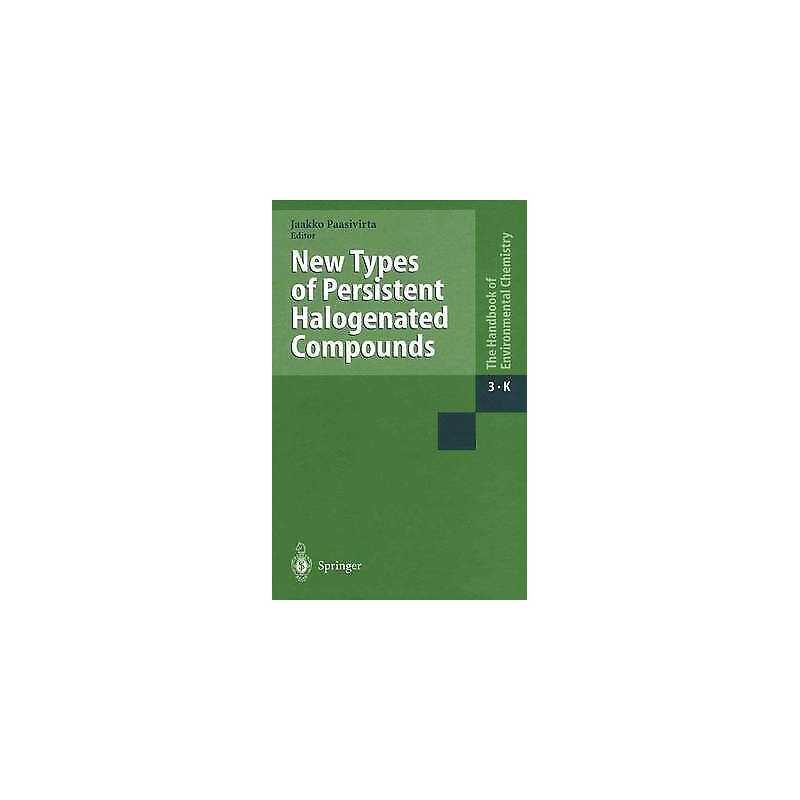 New Types of Persistent Halogenated Compounds - 9783642085123