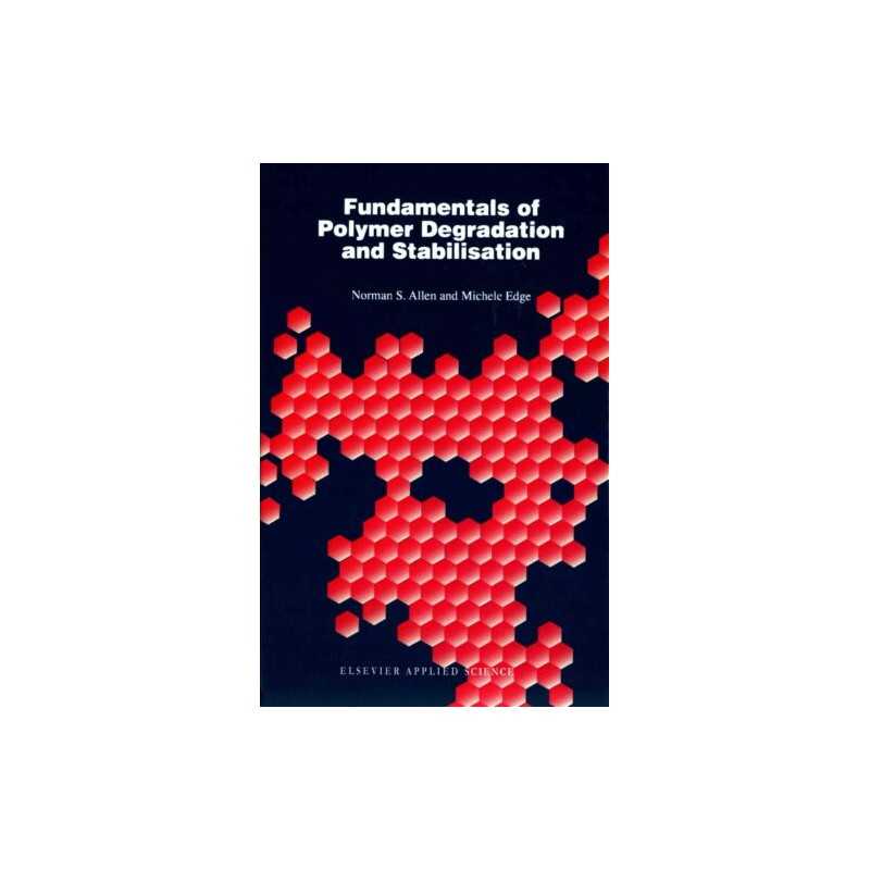 Fundamentals of Polymer Degradation and Stabilization - 9781851667734