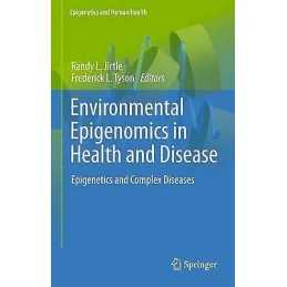 Environmental Epigenomics in Health and Disease - 9783642435959