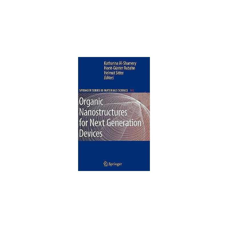 Organic Nanostructures for Next Generation Devices - 9783540719229