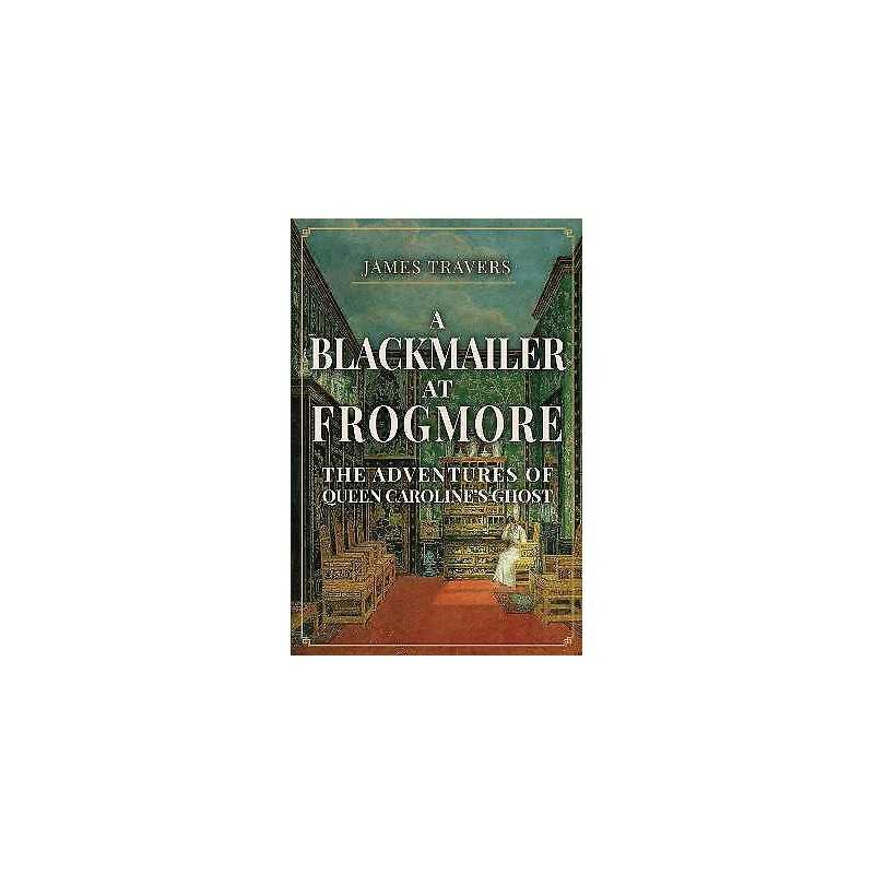 A Blackmailer at Frogmore - 9781398106581
