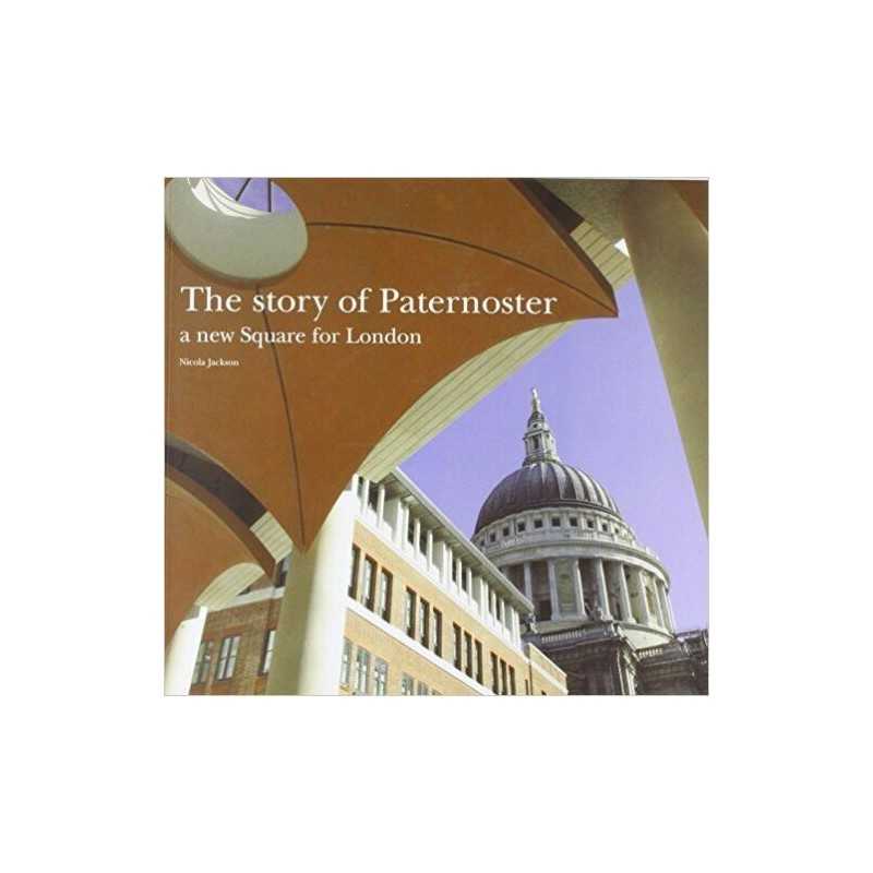 The Story of Paternoster: a New Square for London - 9780953215850