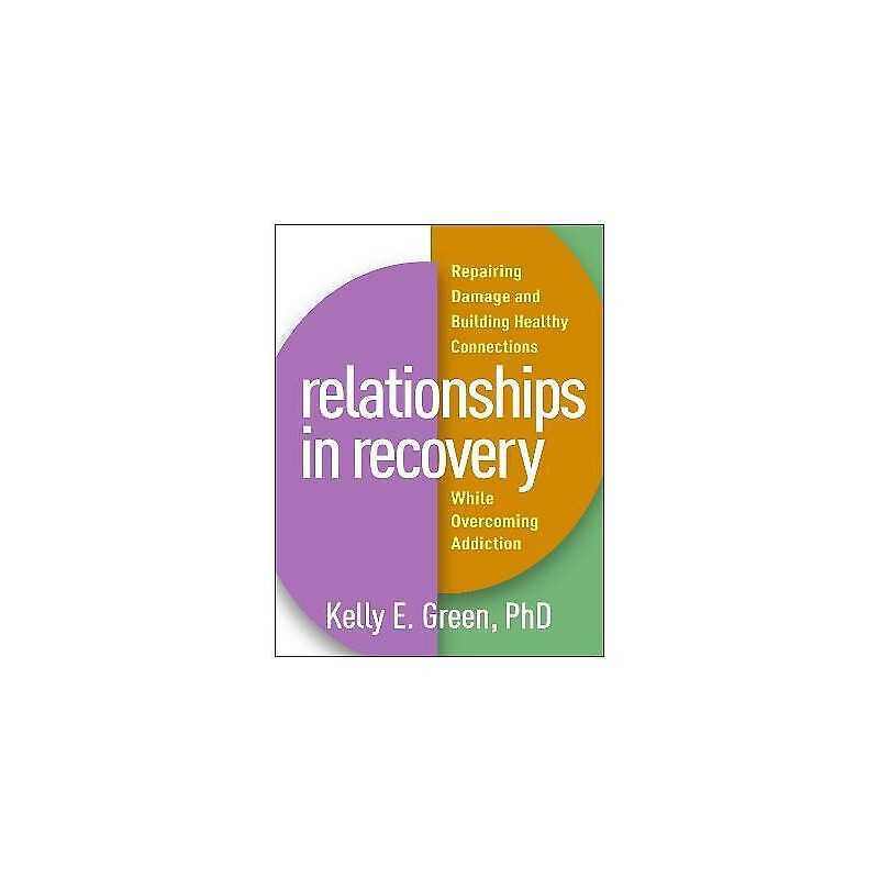 Relationships in Recovery - 9781462540990