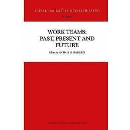 Work Teams: Past, Present and Future - 9780792366997