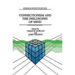 Connectionism and the Philosophy of Mind - 9789401055598