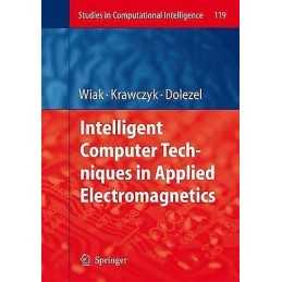 Intelligent Computer Techniques in Applied Electromagnetics - 9783540784890