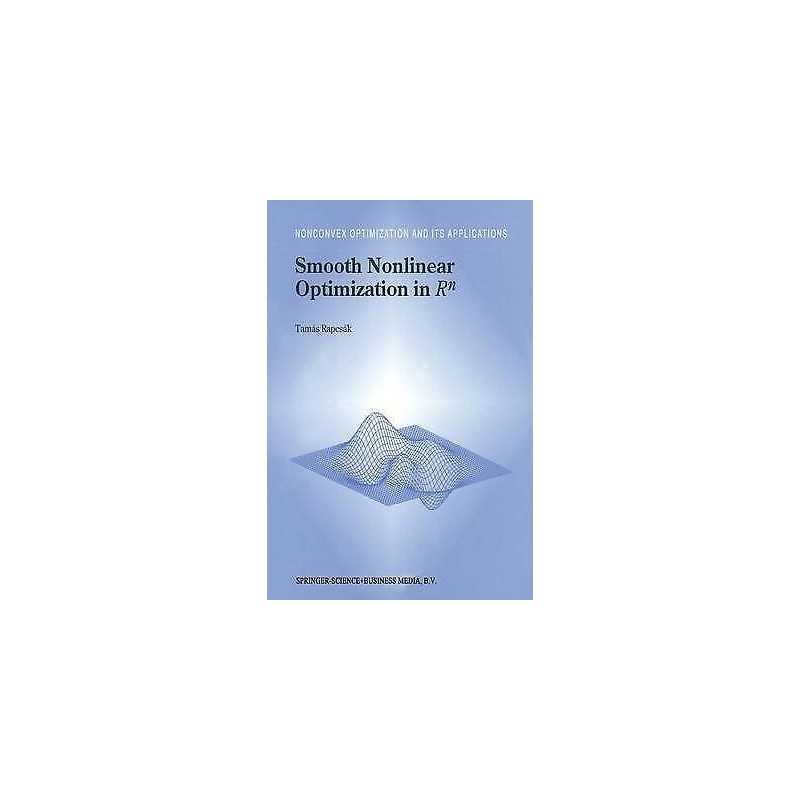 Smooth Nonlinear Optimization in Rn - 9781461379201