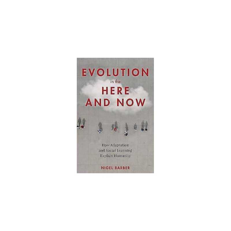 Evolution in the Here and Now - 9781633886186