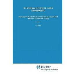 Handbook of Spinal Cord Monitoring - 9789401046190