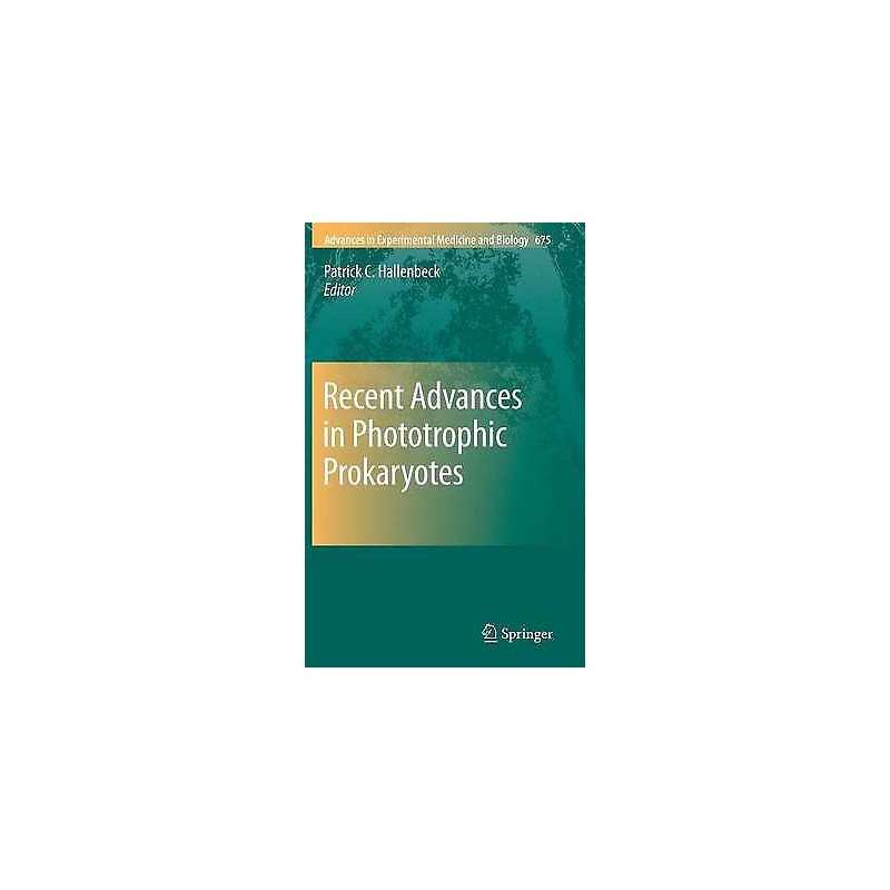 Recent Advances in Phototrophic Prokaryotes - 9781441915276