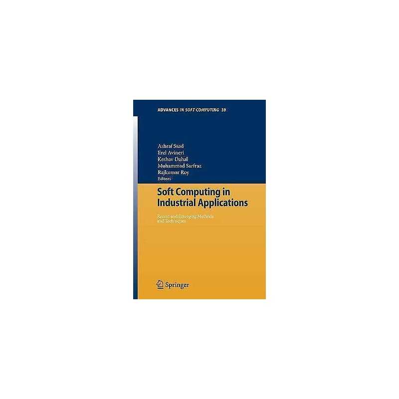Soft Computing in Industrial Applications - 9783540707042