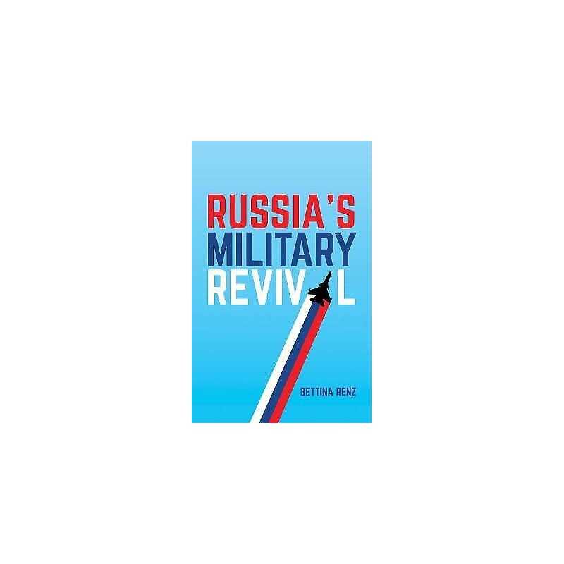 Russias Military Revival - 9781509516155