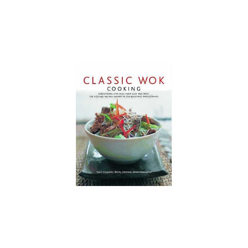Classic Wok Cooking - 9780754819318
