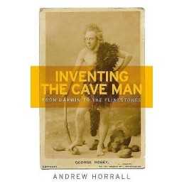 Inventing the Cave Man - 9781526113849