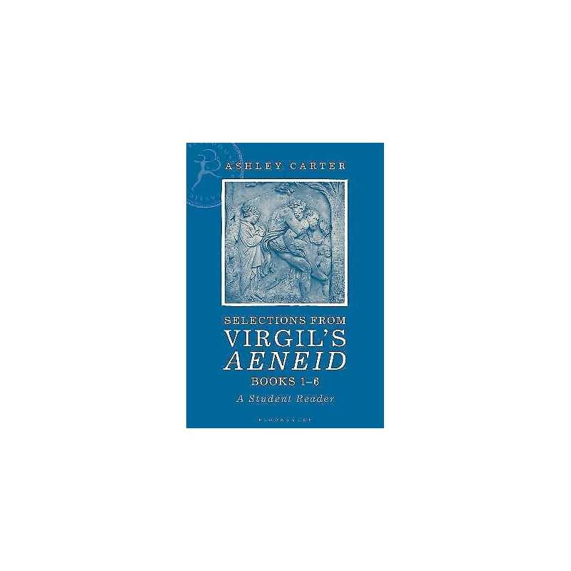 Selections from Virgils Aeneid Books 1-6 - 9781472575708