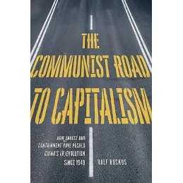 The The Communist Road To Capitalism - 9781629638379