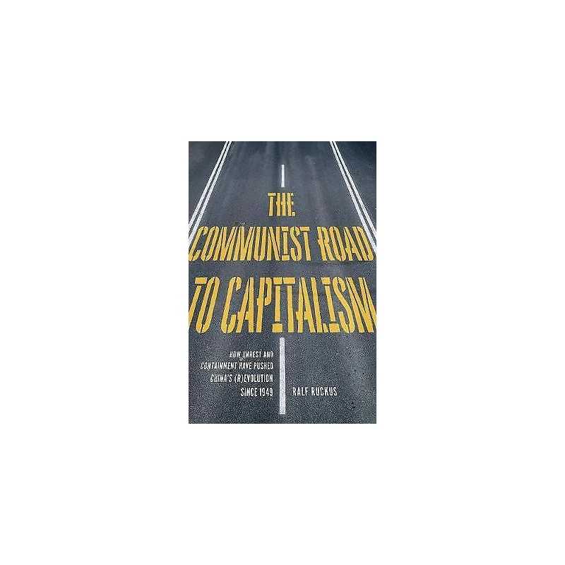 The The Communist Road To Capitalism - 9781629638379