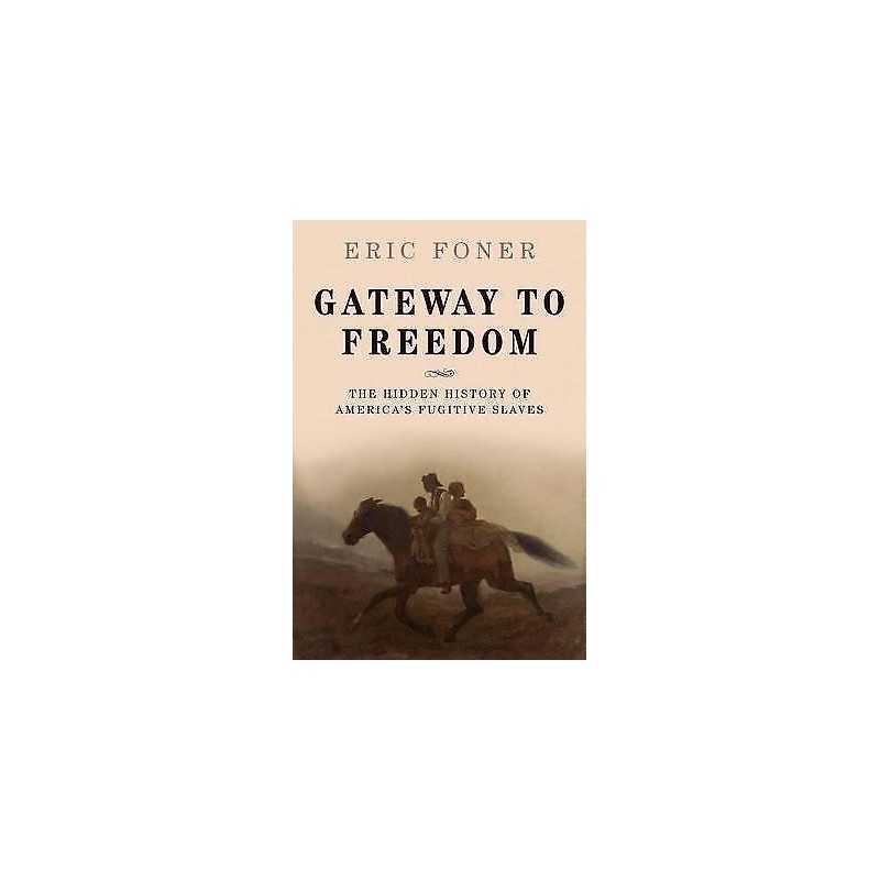 Gateway to Freedom - 9780198737902
