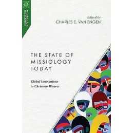 The State of Missiology Today - Global Innovations in Christi... - 9780830850969