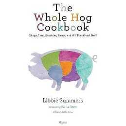 The Whole Hog Cookbook - 9780847836826