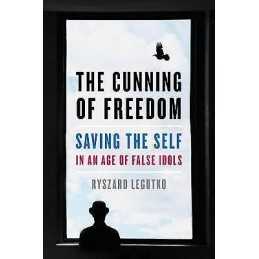 The Cunning of Freedom - 9781641771375
