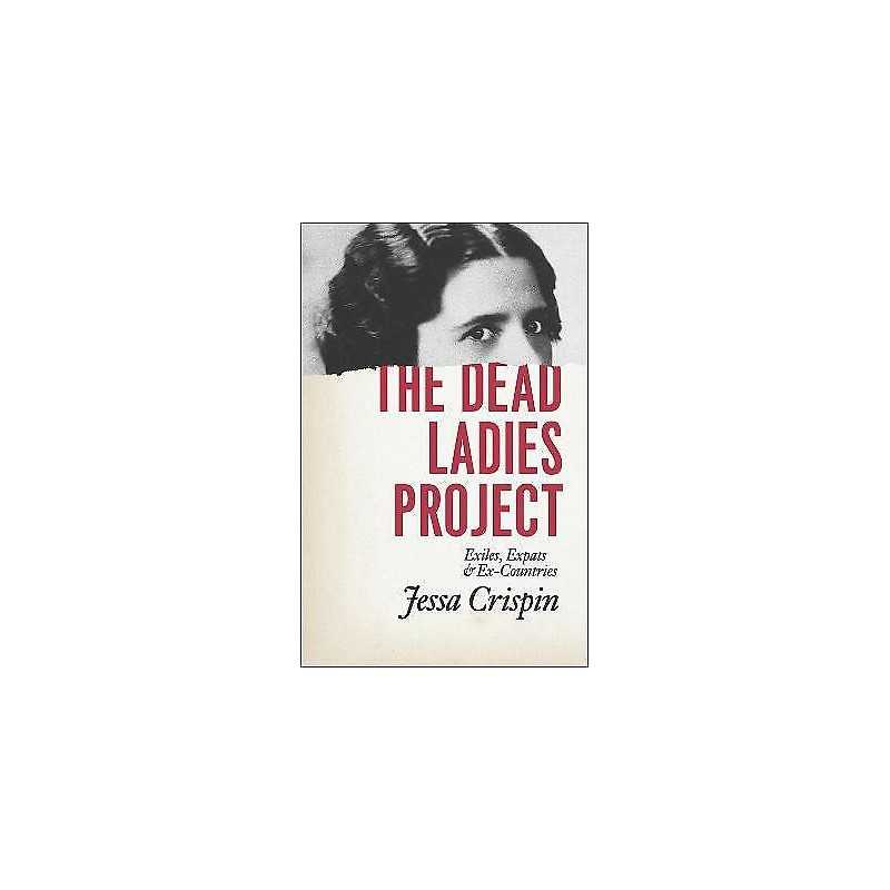 The Dead Ladies Project - 9780226278452