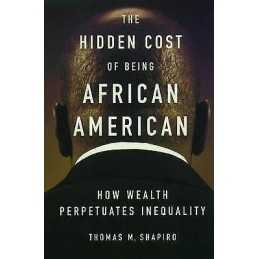 The Hidden Cost of Being African American - 9780195181388
