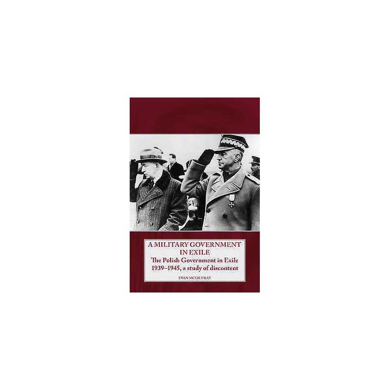 A A Military Government in Exile - 9781906033583
