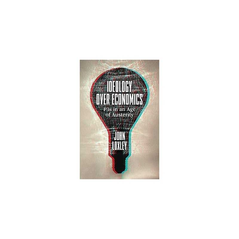 Ideology Over Economics - 9781773631929