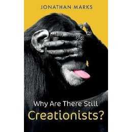 Why Are There Still Creationists? - 9781509547470
