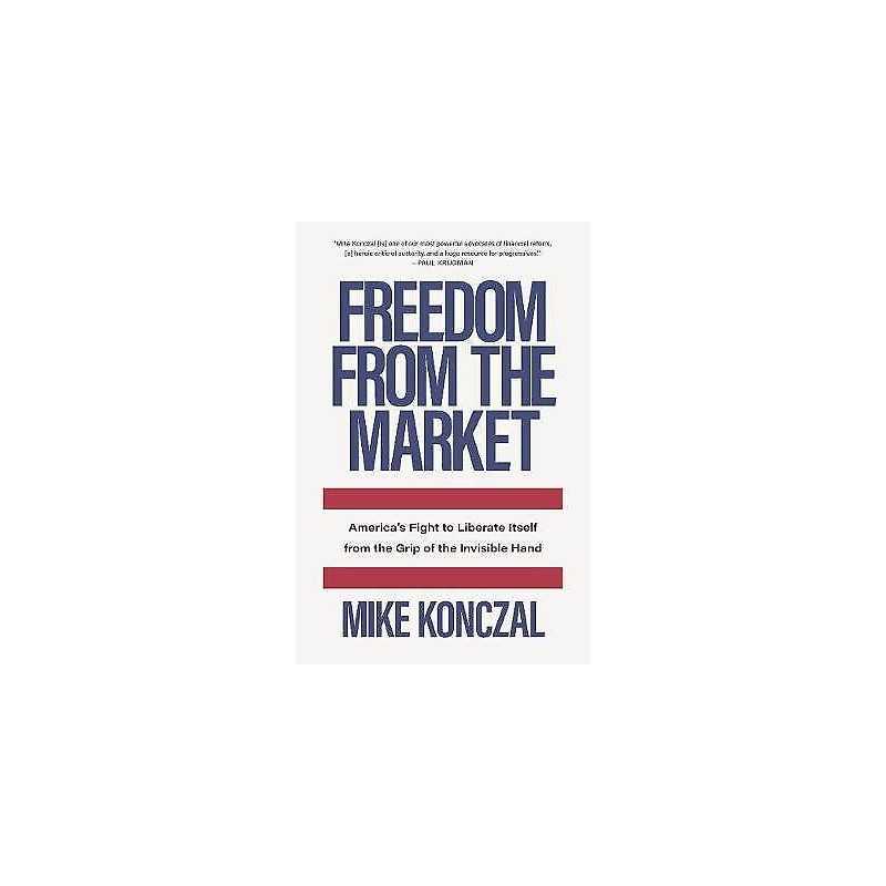 Freedom From the Market - 9781620975374