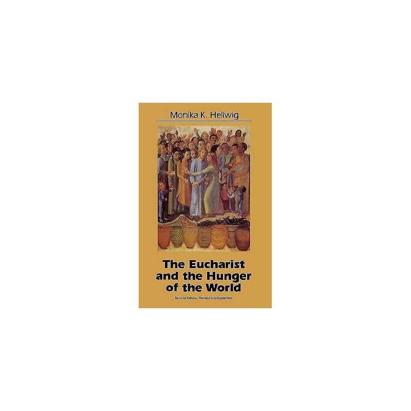 Eucharist and the Hunger of the World - 9781556125614