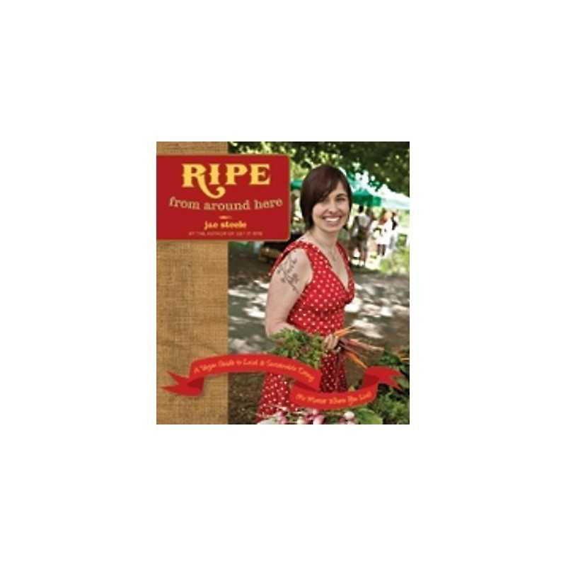 Ripe From Around Here - 9781551522548