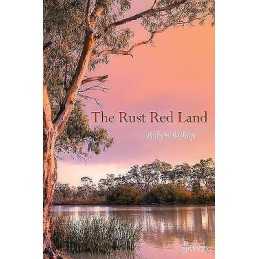 The Rust Red Land - 9781925950854