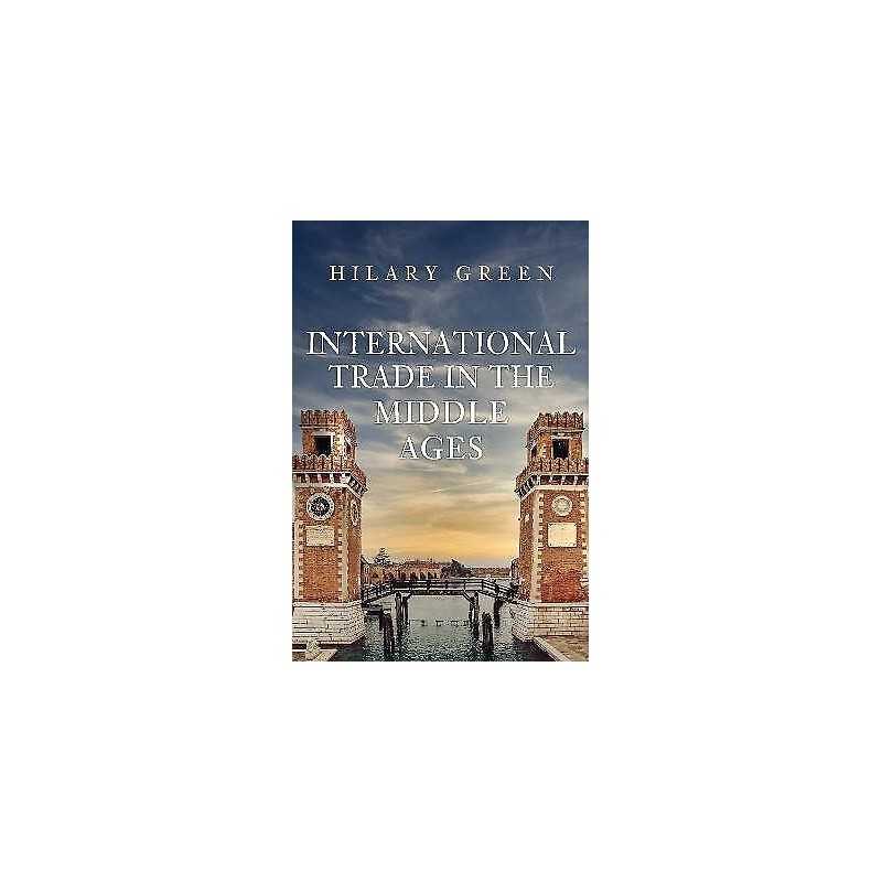 International Trade in the Middle Ages - 9781445698403