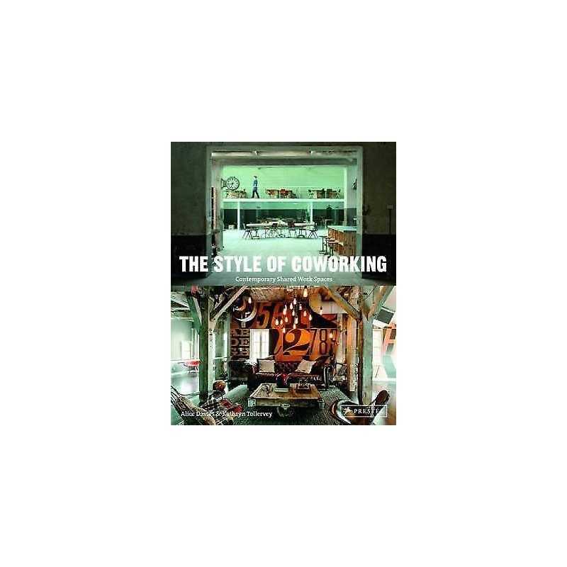 Style of Coworking: Contemporary Shared Workspaces - 9783791348575