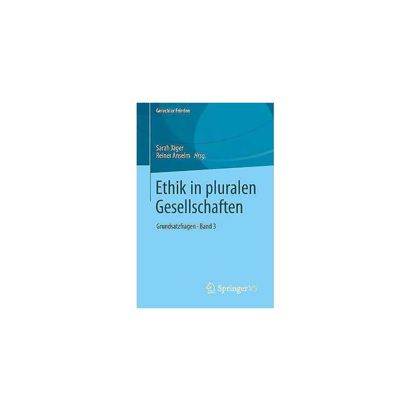 Ethik in pluralen Gesellschaften - 9783658237905