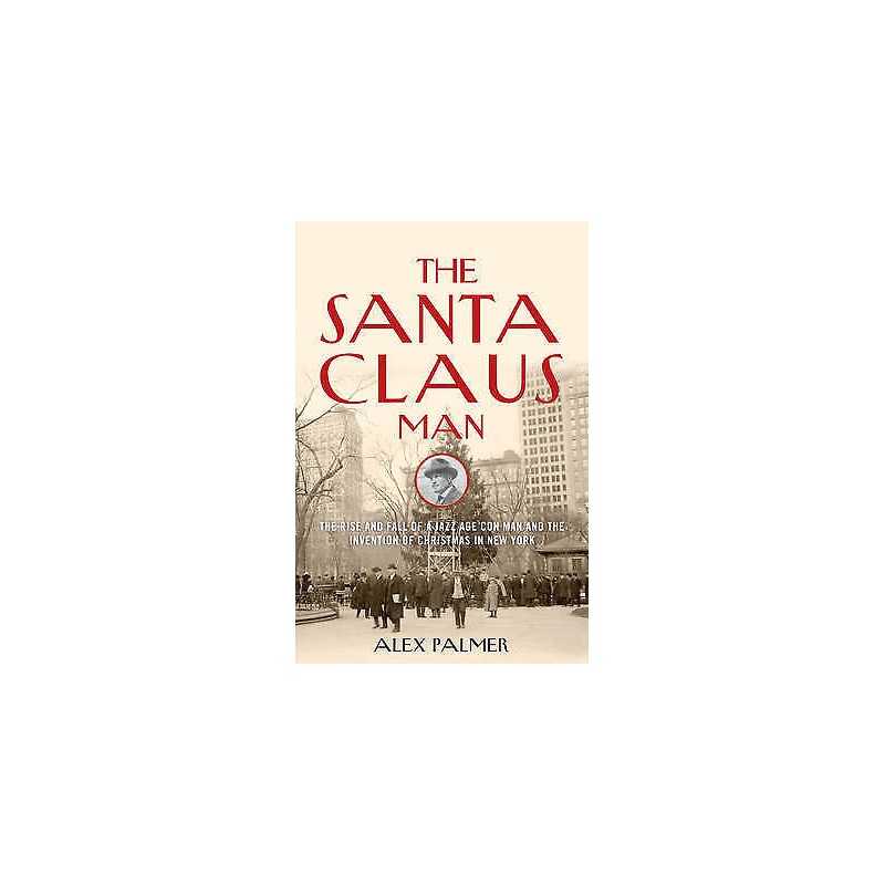 The Santa Claus Man - 9781493008445