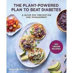 The Plant-Powered Plan to Beat Diabetes - 9781454945109