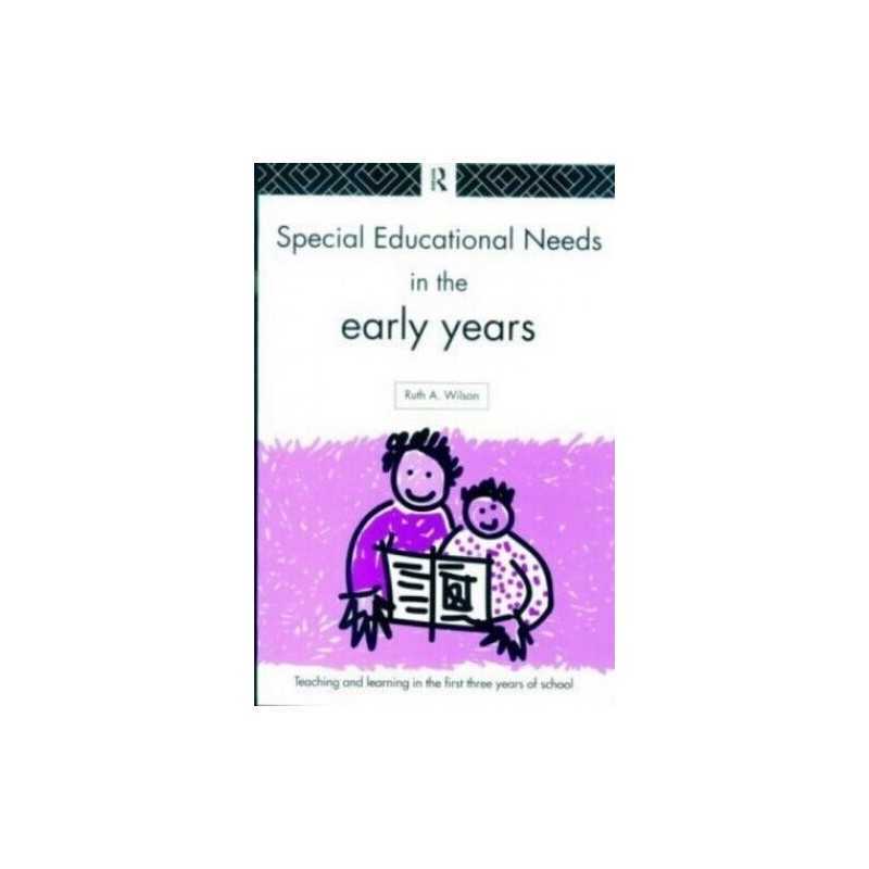 Special Educational Needs in the Early..., Wilson, Ruth