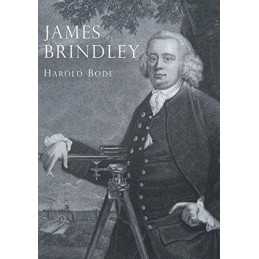 James Brindley: An Illustrated Life of James Brindl... by Bode, Harold Paperback