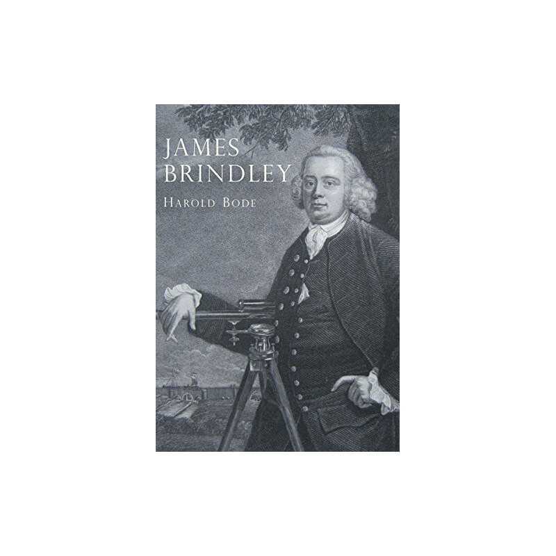 James Brindley: An Illustrated Life of James Brindl... by Bode, Harold Paperback