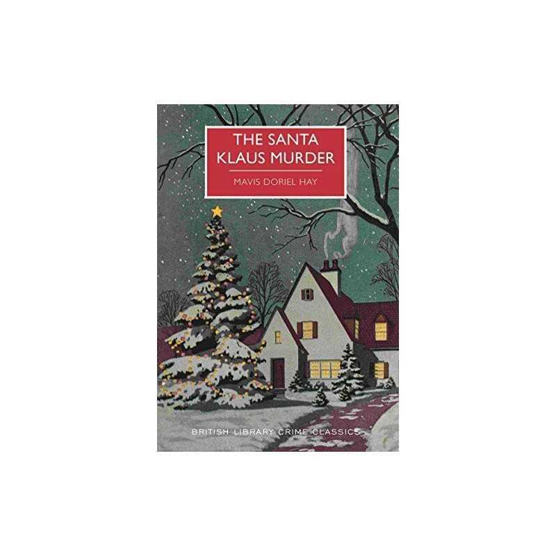 The Santa Klaus Murder (British Library Crime Classics) by Mavis Doriel Hay The