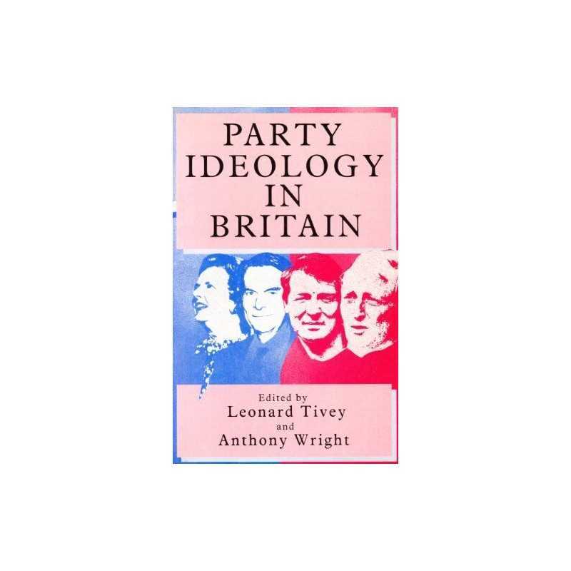 Party Ideology in Britain Paperback Book