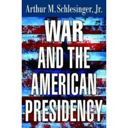 War and the American Presidency by Schlesinger, Arthur M Hardback Book