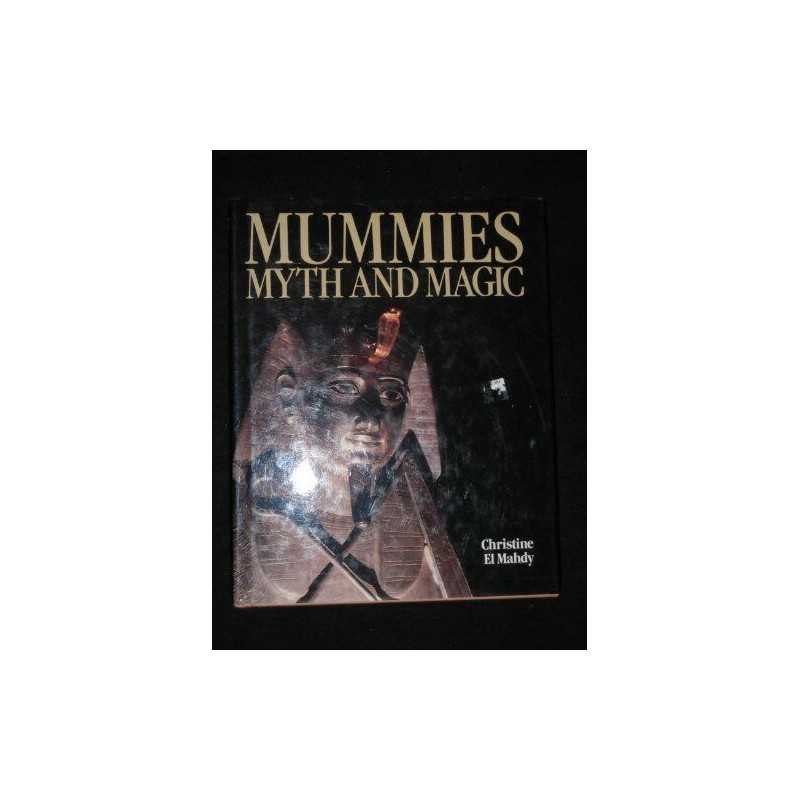 Mummies, Myth and Magic in Ancient Egypt by El-Mahdy, Christine Hardback Book
